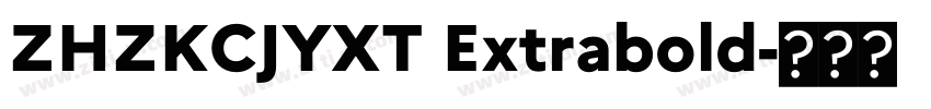 ZHZKCJYXT Extrabold字体转换